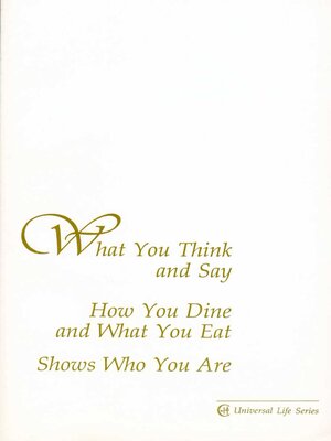 cover image of What You Think and Say, How You Dine and What You Eat, Shows Who You Are